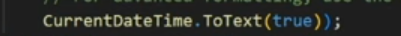 AL code snippet showing CurrentDateTime.ToText(true) usage for text conversion.
