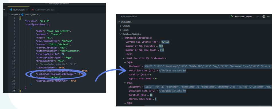 launch.json with enableSqlInformationDebugger enabled, beside the SQL statistics and executed statements it adds to the variables pane
